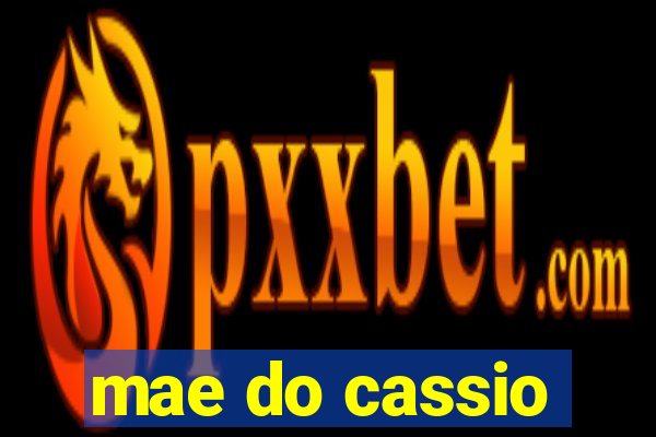 mae do cassio