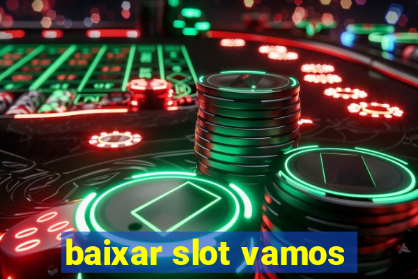 baixar slot vamos