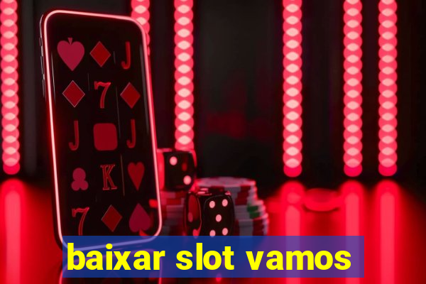 baixar slot vamos