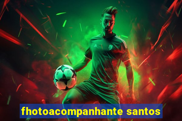 fhotoacompanhante santos