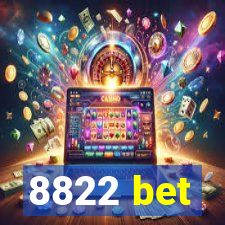 8822 bet