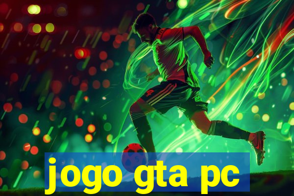 jogo gta pc