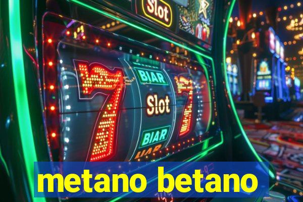 metano betano