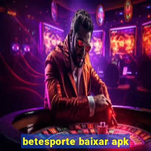 betesporte baixar apk