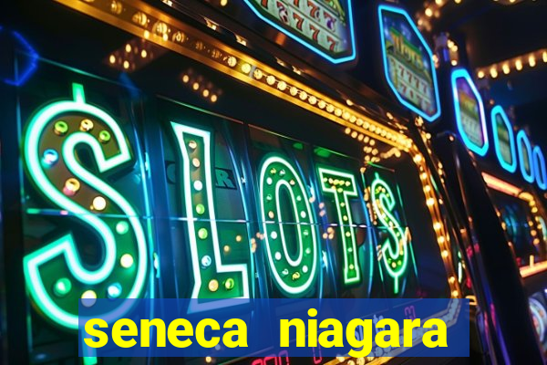 seneca niagara hotel and casino