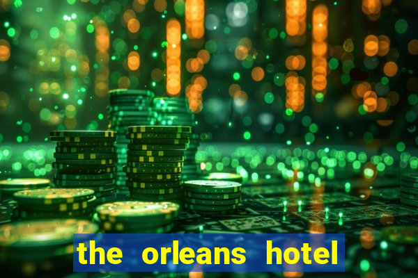 the orleans hotel and casino