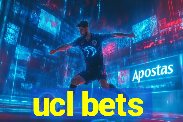 ucl bets