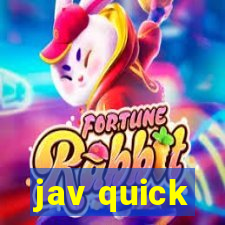 jav quick