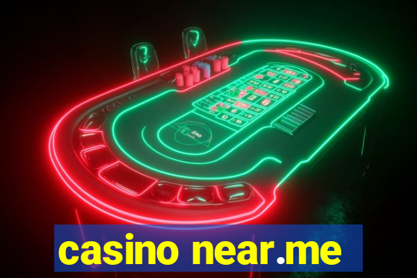 casino near.me