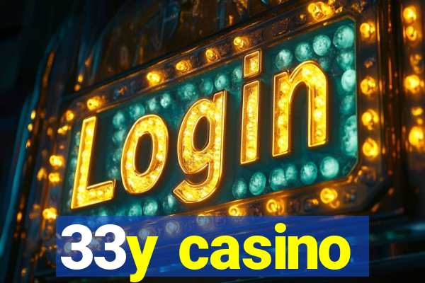 33y casino