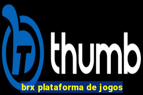 brx plataforma de jogos