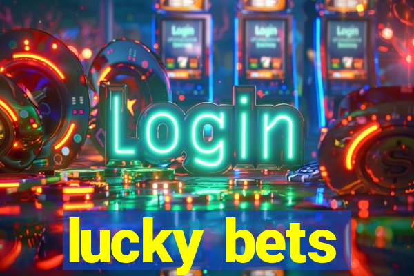 lucky bets