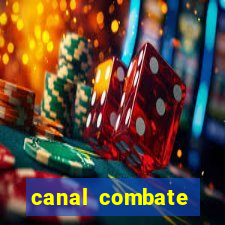 canal combate multicanais ao vivo