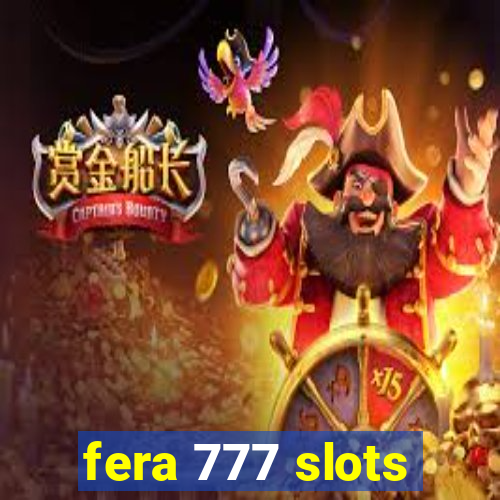 fera 777 slots