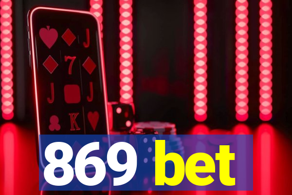 869 bet