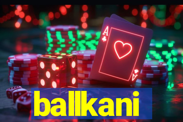 ballkani