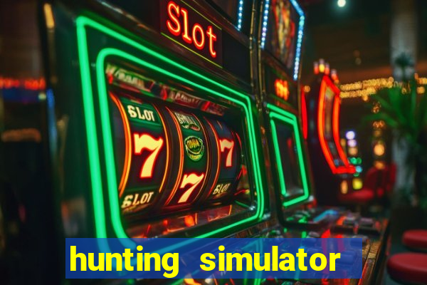 hunting simulator 4x4 dinheiro infinito download