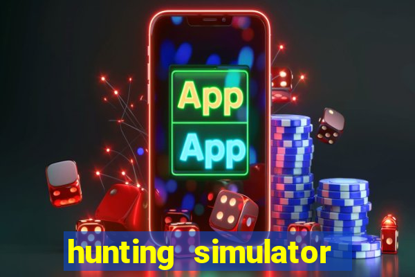 hunting simulator 4x4 dinheiro infinito download