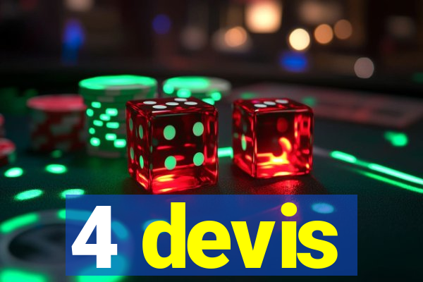 4 devis