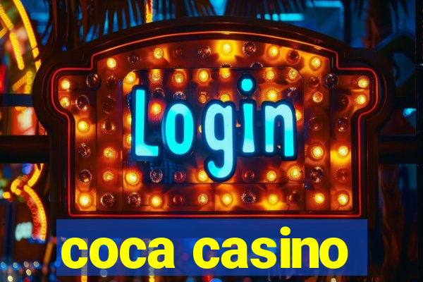 coca casino