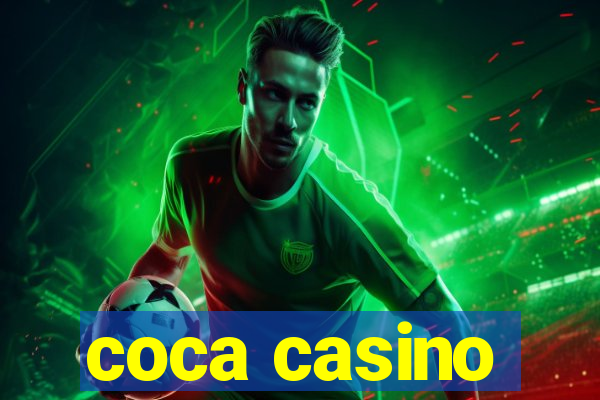 coca casino