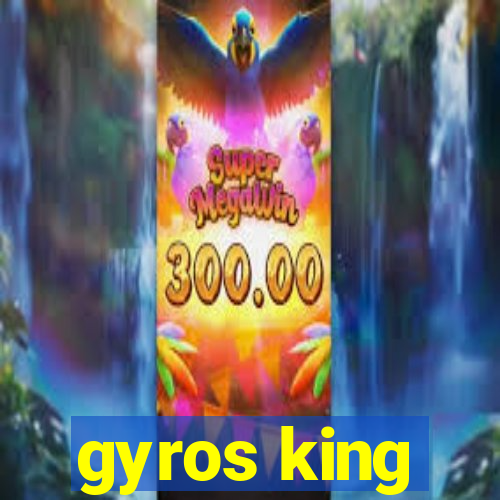 gyros king