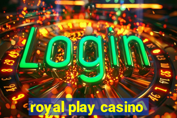 royal play casino