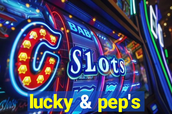 lucky & pep's