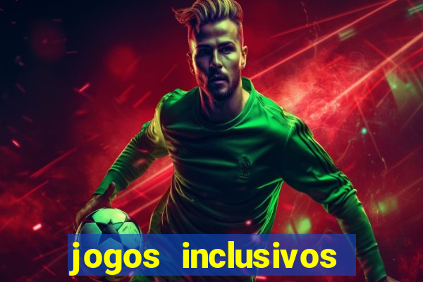 jogos inclusivos educa??o física