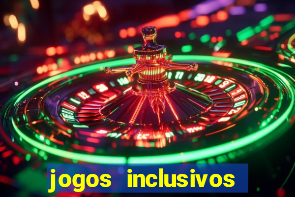 jogos inclusivos educa??o física