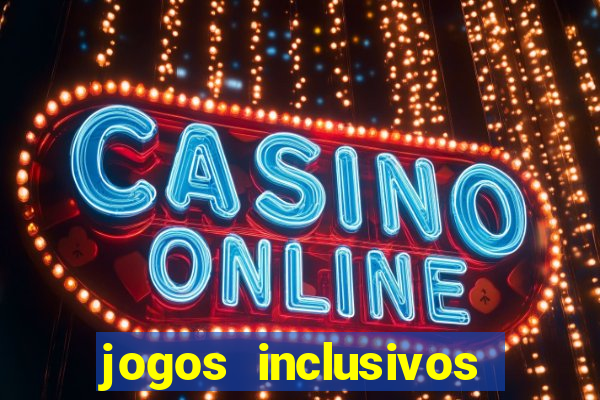 jogos inclusivos educa??o física