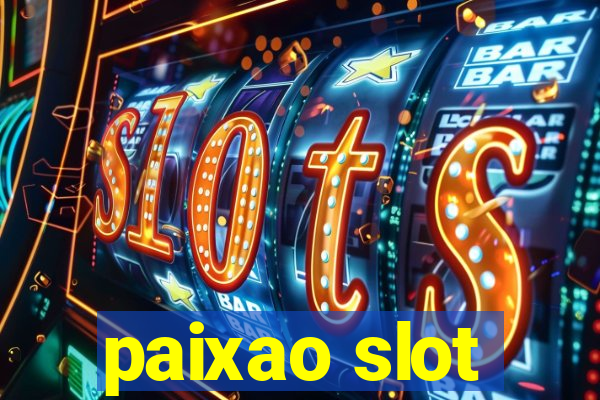 paixao slot