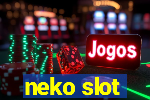 neko slot