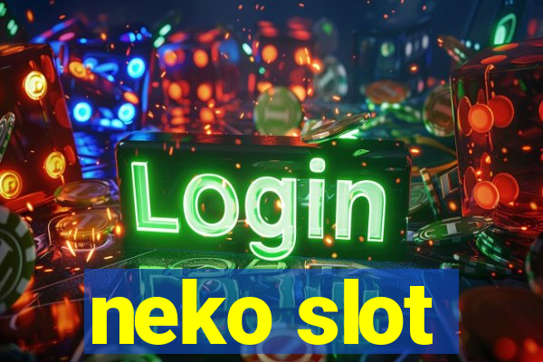 neko slot