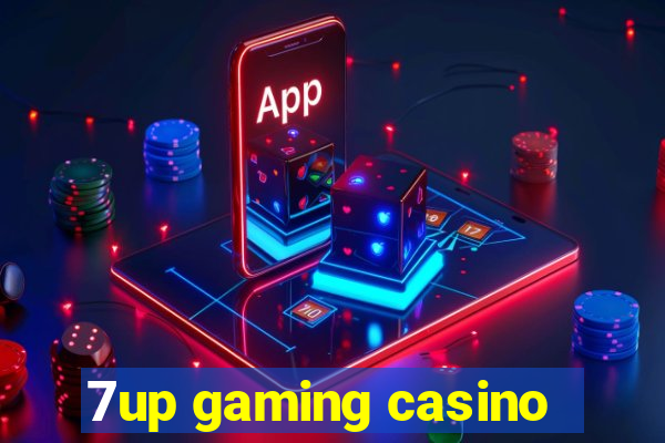 7up gaming casino