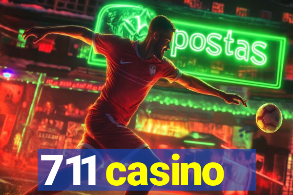 711 casino