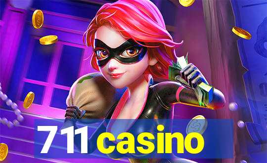 711 casino