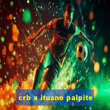 crb x ituano palpite