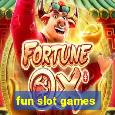 fun slot games