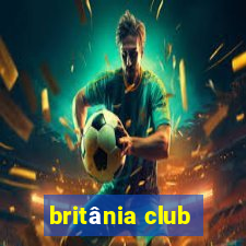 britânia club