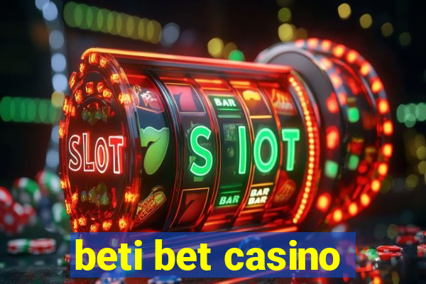 beti bet casino