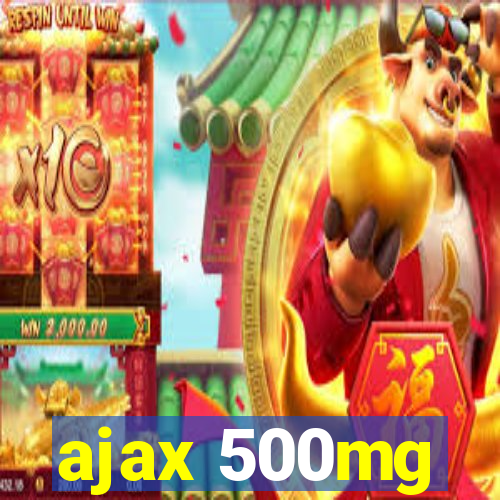 ajax 500mg