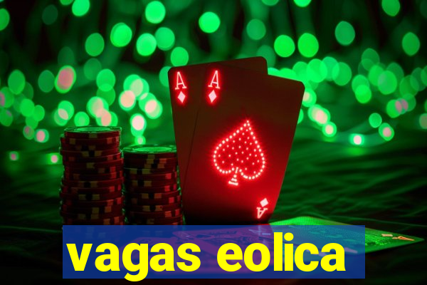 vagas eolica