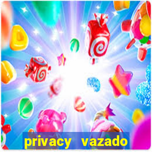 privacy vazado belle belinha