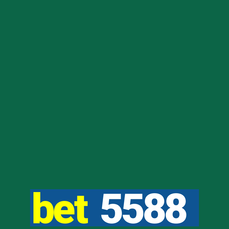 bet 5588