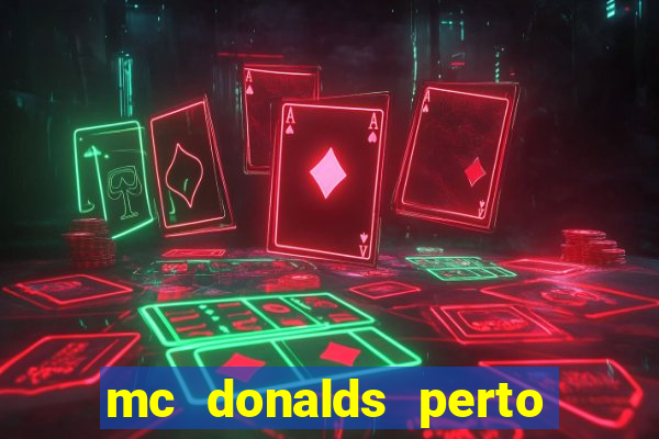 mc donalds perto de mim