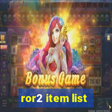 ror2 item list