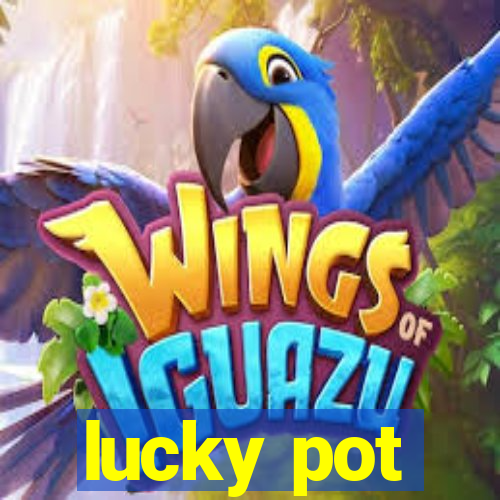 lucky pot