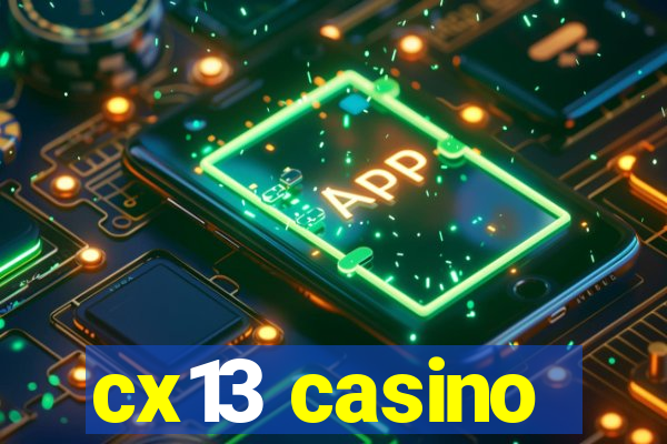 cx13 casino