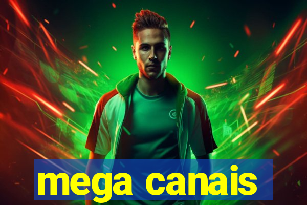 mega canais